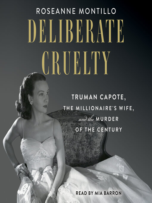 Title details for Deliberate Cruelty by Roseanne Montillo - Wait list